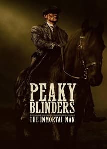 Peaky Blinders: The Immortal Man