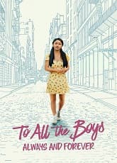 To All the Boys: Always and Forever