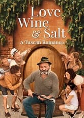 Love, Wine & Salt: A Tuscan Romance
