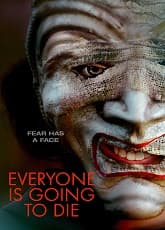 Everyone Is Going To Die
